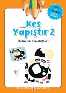 Kes Yapıştır 2 / Zeka ve El Becerileri Geliştirme Etkinlikleri - Gülizar Çilliyüz Çetinkaya