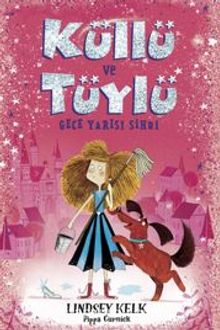 Küllü Ve Tüylü Gece Yarısı Sihri - Lindsey Kelk