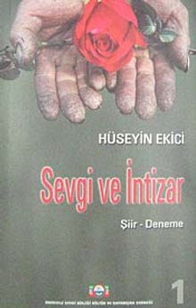 Sevgi ve İntizar (Şiir-Deneme)