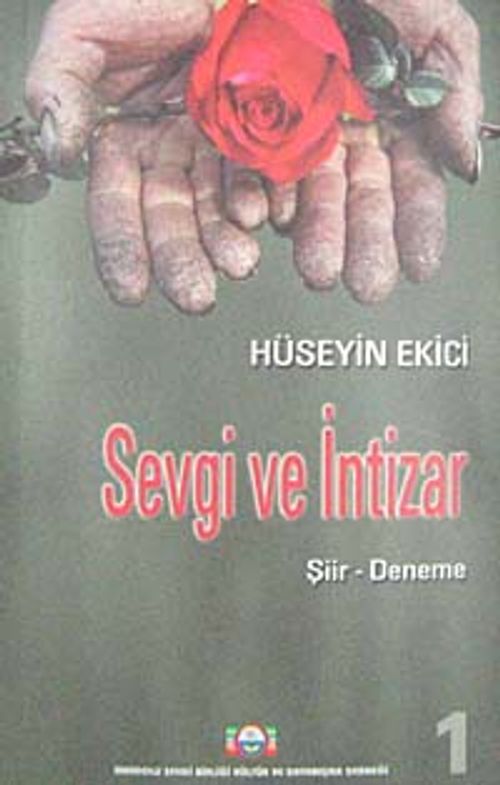 Sevgi ve İntizar (Şiir-Deneme)
