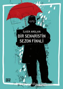 Bir Senaristin Sezon Finali - İlker Aslan