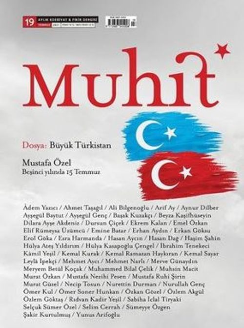 Muhit Aylık Edebiyat Fikir Dergisi Sayı:19 Temmuz 2021