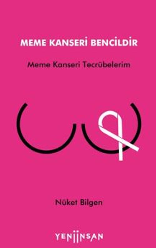 Meme Kanseri Bencildir / Meme Kanseri Tecrübelerim