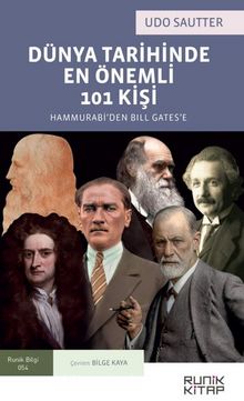 Dünya Tarihinde En Önemli 101 Kişi : Hammurabi’den Bill Gates’e - Udo Sautter
