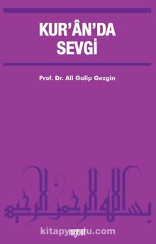 Kur'an'da Sevgi - Ali Galip Gezgin