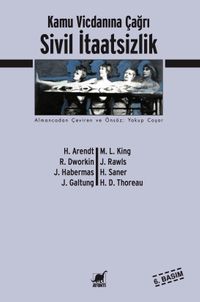 Kamu Vicdanına Çağrı: Sivil İtaatsizlik