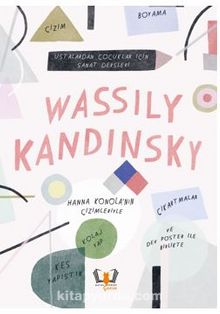 Wassily Kandinsky Ustalardan Çocuklar İçin Sanat Dersleri - Jenny Broom