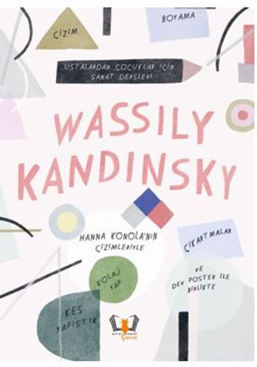 Wassily Kandinsky Ustalardan Çocuklar İçin Sanat Dersleri