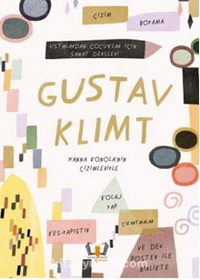 Gustav Klimt Ustalardan Çocuklar İçin Sanat Dersleri - Rachel  Williams