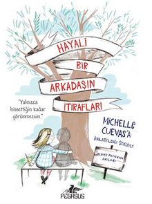 Hayali Bir Arkadaşın İtirafları - Michelle Cuevas