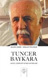 Tuncer Baykara-Hayatı, Eserleri Ve Bazı Hatıraları