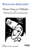 Fener, Gece ve Yıldızlar ve &Ouml;l&uuml;m&uuml;nden Sonra Yayınlananlar