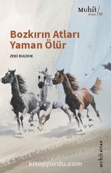 Bozkırın Atları Yaman Ölür - Zeki Bulduk