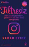 Filtresiz: Instagram İş D&uuml;nyasını, Ş&ouml;hreti ve K&uuml;lt&uuml;r&uuml; Nasıl D&ouml;n&uuml;şt&uuml;rd&uuml;