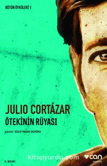 Ötekinin Rüyası - Julio Cortazar