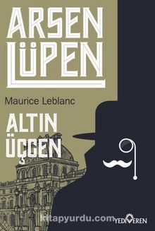 Arsen Lüpen / Altın Üçgen - Maurice Leblanc