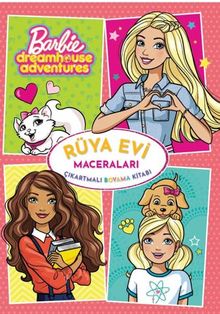 Barbıe Rüya Evi Maceraları Çıkartmalı Boyama Kitabı