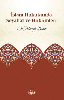 İslam Hukukunda Seyahat ve Hükümleri