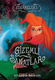 Yeganeler Gizemli Sanatlar - Erbuğ Kaya