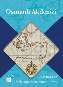 Osmanlı Akdenizi - Prof. Dr. İdris Bostan