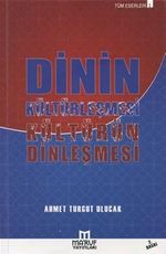 Dinin Kültürleşmesi Kültürün Dinleşmesi