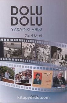 Dolu Dolu Yaşadıklarım - Gazi Mert