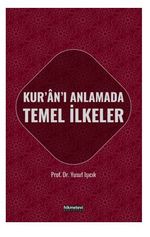 Kur'an'ı Anlamada Temel İlkeler
