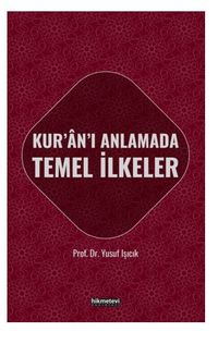 Kur'an'ı Anlamada Temel İlkeler