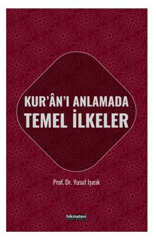 Kur'an'ı Anlamada Temel İlkeler