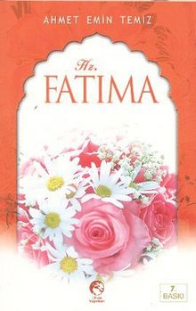 Hazreti Fatıma - Ahmet Emin Temiz