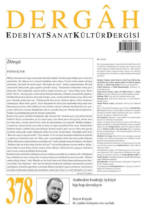 Dergah Edebiyat Sanat Kültür Dergisi Sayı: 378 Ağustos 2021