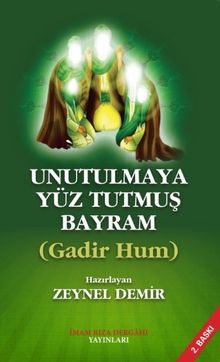 Unutulmaya Yüz Tutmuş Bayram Gadir Hum