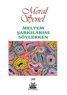 Meltem Şarkılarını Söylerken - Meral Şenel