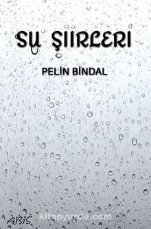 Su Şiirleri - Pelin  Bindal