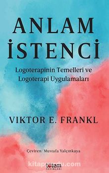 Anlam İstenci - Viktor E. Frankl