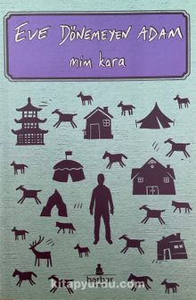 Eve Dönemeyen Adam - Mim Kara
