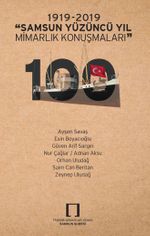 1919-2019 Samsun Yüzüncü Yıl Mimarlık Konuşmaları