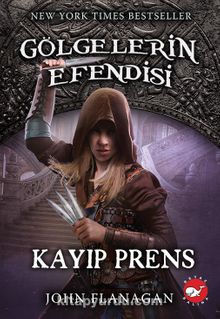 Gölgelerin Efendisi 15 - Kayıp Prens - John Flanagan