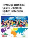 TIMSS Bağlamında Çeşitli Ülkelerin Eğitim Sistemleri