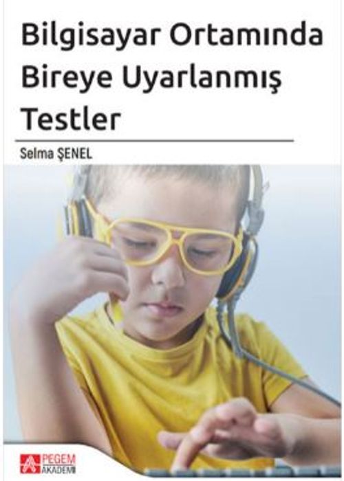 Bilgisayar Ortamında Bireye Uyarlanmış Testler