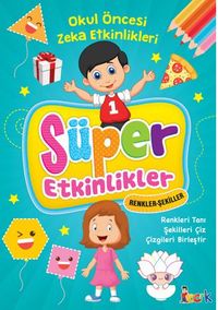 Süper Etkinlikler – Renkler Şekiller