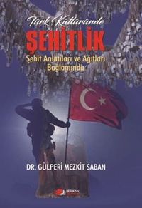Türk Kültüründe Şehitlik