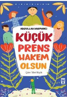 Küçük Prens Hakem Olsun - Abdullah Harmancı