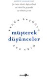 M&uuml;şterek D&uuml;ş&uuml;nceler / Farkında Olmak, Değişebilmek ve Bitimli Bir Yaşamda Var Olmak &Uuml;zerine