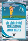 G&ouml;k G&uuml;r&uuml;lt&uuml;s&uuml;n&uuml; Satmak İsteyen Adamın Hikayesi