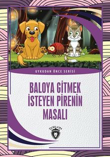 Baloya Gitmek İsteyen Pirenin Masalı