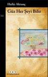G&uuml;z Her Şeyi Bilir