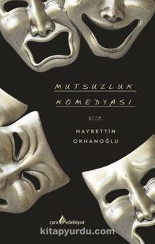 Mutsuzluk Komedyası - Hayrettin Orhanoğlu
