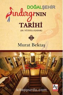 Doğal Şehir Sındırgı’nın Tarihi - Murat  Bektaş