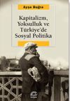Kapitalizm, Yoksulluk ve T&uuml;rkiye'de Sosyal Politika